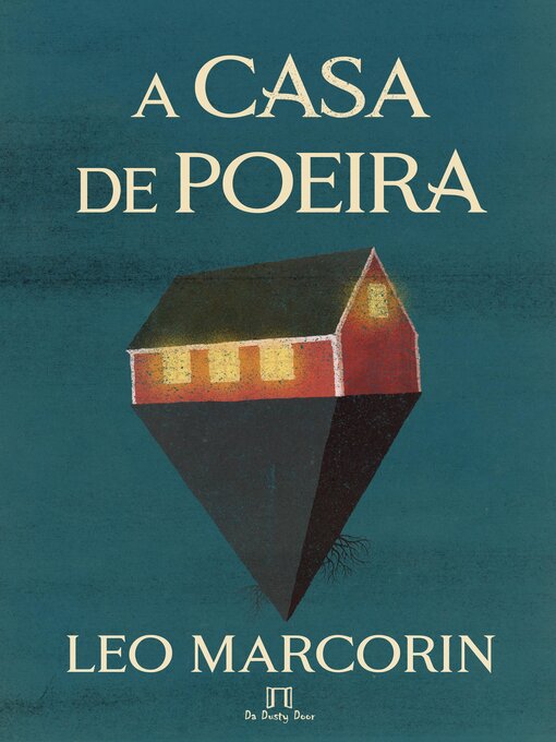 Title details for A Casa de Poeira by Leo Marcorin - Available